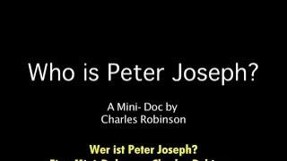 Wer ist Peter Joseph? / Who is Peter Joseph? (2011) - HQ - English + German Subs