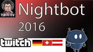 Nightbot Tutorial German 2016[GER 1080]