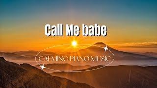 Call Me babe - Music Healing Meditation ( Music Official)