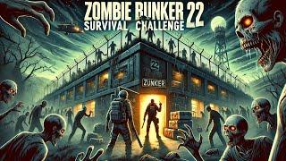 ZOMBIE Bunker 22 Survival Challenge Game