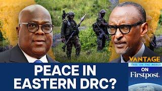 DR Congo and Rwanda Sign Draft Peace Deal to End Longstanding Conflict | Vantage on Firstpost | N18G
