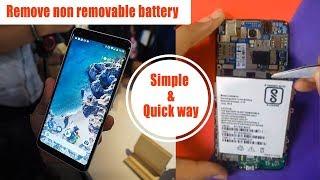 How to remove Non Removable Battery !!