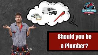 Should you become a Plumber?