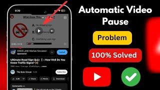 YouTube Video Automatic Pause Problem | Fix YouTube Video Automatic Off