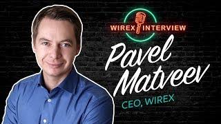 Community Update - Interview with Wirex CEO Pavel Matveev