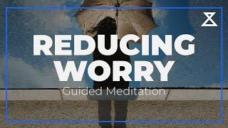 10-Minute Guided Meditation for Reducing Worry | Calm Your Mind and Let Go