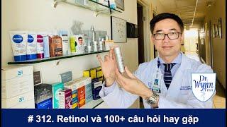 #312. Retinol và 100+ câu hỏi quý vị hay thắc mắc