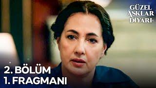 Güzel Aşklar Diyarı 2.Bölüm 1.Fragmanı | O Kız Bu Evden Gidecek! @GuzelAsklarDiyariDizi