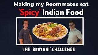 Making my American Roommates eat 'Spicy' Indian Food | Krish Bavana