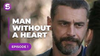 Man Without A Heart | Episode 1