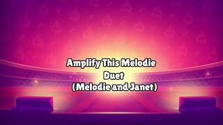 Amplify This Melodie (Duet Cover)