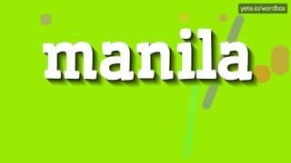 MANILA - HOW TO PRONOUNCE IT!?