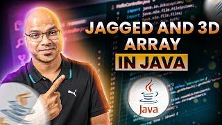 #30 jagged and 3D Array in Java