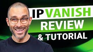 IPVanish review and tutorial | Is it still the BEST budget VPN?