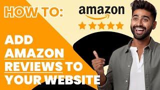 How to Add Amazon Reviews to Your Website (2024) - Elfsight Tutorial