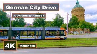 Germany Drive 4K | Mannheim: University Palace? No Street Names?