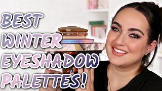 TOP 10 WINTER EYESHADOW PALETTES 2024!