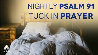 A Peaceful Bedtime Tuck In NIGHTLY PRAYER OF PROTECTION from Psalm 91 to Wind Down & Switch Off