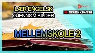 Lær Engelsk Gjennom Bilder |Engelsk Ordforråd Mellemskole 2 | Golearn