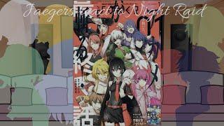 |Akame ga Kill| Jaegers [+ Tatsumi] react to Night Raid - ༺Andy༻