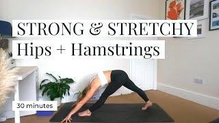 STRONG & STRETCHY FLOW | 30min Hips+Hamstrings || KATIE SILVER