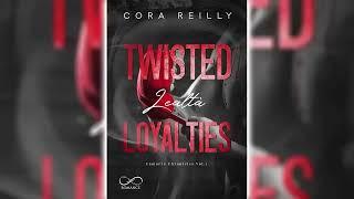 Twisted Loyalties (The Camorra Chronicles #1) by Cora Reilly Billionaires Romance Audiobook