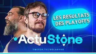 ACTUSTONE : Résultats et Méta des Playoffs