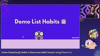 GopherCon 2024: Build A Glamorous Habit Tracker Using Charm CLI - Donia Chaiehloudj