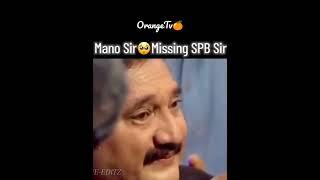  Mano Missing SPB while singing and Crying  #SPB #Mano #இளையராஜா #SangeethaMegam #OrangeTv