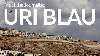 Meet the Journalist: Uri Blau