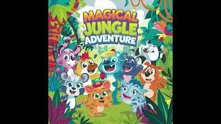 Magical Jungle Adventure – Fun Song for Kids!