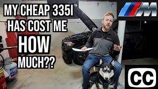 My CHEAP BMW 335i Has COST HOW MUCH to FIX??