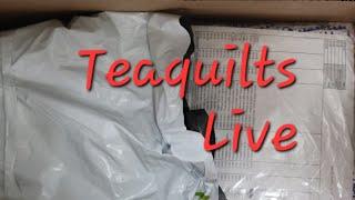 Teaquilts Live Sew  & Chat  Plus Mini Haul 3-21-23