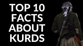 Top 10 Facts About Kurdistan & Kurds