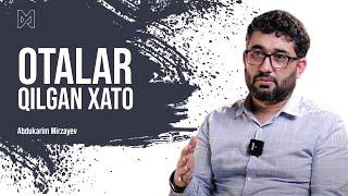 Otalar qilgan xato | 6 hikoya | @AbdukarimMirzayev2002