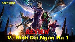 REVIEW PHIM VỆ BINH DẢI NGÂN HÀ 1 || GUARDIANS OF THE GALAXY || SAKURA REVIEW