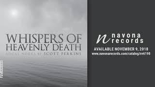 Scott Perkins -  Whispers of Heavenly Death: Whispers of Heavenly Death