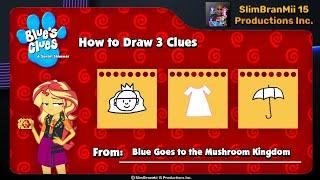 Blue's Clues and Sunset Shimmer: HTD 3 Clues from (Blue Goes to the Mushroom Kingdom)