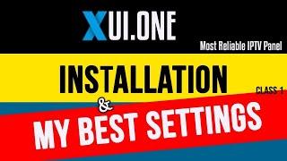 XUI.ONE Installation On Ubuntu 20.04 | My Best Settings | Tutorial 2024 | Class 1