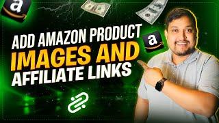 How to Add Amazon Product IMAGES and Affiliate LINKS [No Plugin]