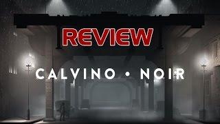 CALVINO NOIR Review (dsr07gaming.com)