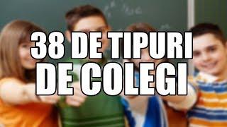 38 DE TIPURI DE COLEGI (PARODIE)