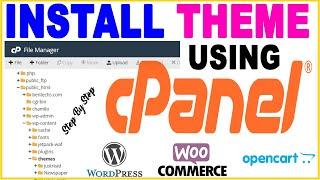 how to install theme in cpanel | upload wordpress theme in cpanel, opencart, WooCommerce