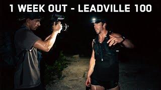 1 Week Out From Leadville 100 UltraMarathon