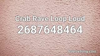 Crab Rave Loop Loud Roblox ID - Roblox Music Code