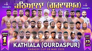 [LIVE] Kathiala (Gurdaspur) Kabaddi Cup 07 June 2025 | Live Today Kabaddi