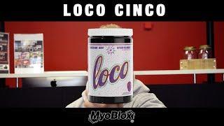 Myoblox Loco Cinco Limited Edition Pre-Workout Review