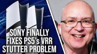 Yes, Sony Has REALLY Fixed PS5's VRR Stutter Problem