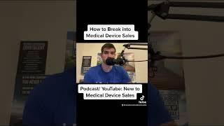 How to Break into Medical Device Sales