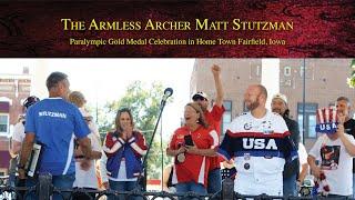 The Armless Archer Matt Stutzman | Paralympic Gold Medal Celebration in Home Town Fairfield, Iowa